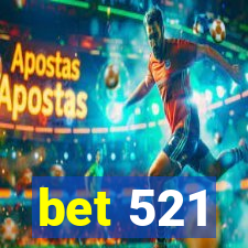 bet 521